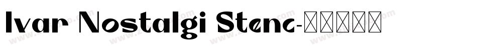 Ivar Nostalgi Stenc字体转换